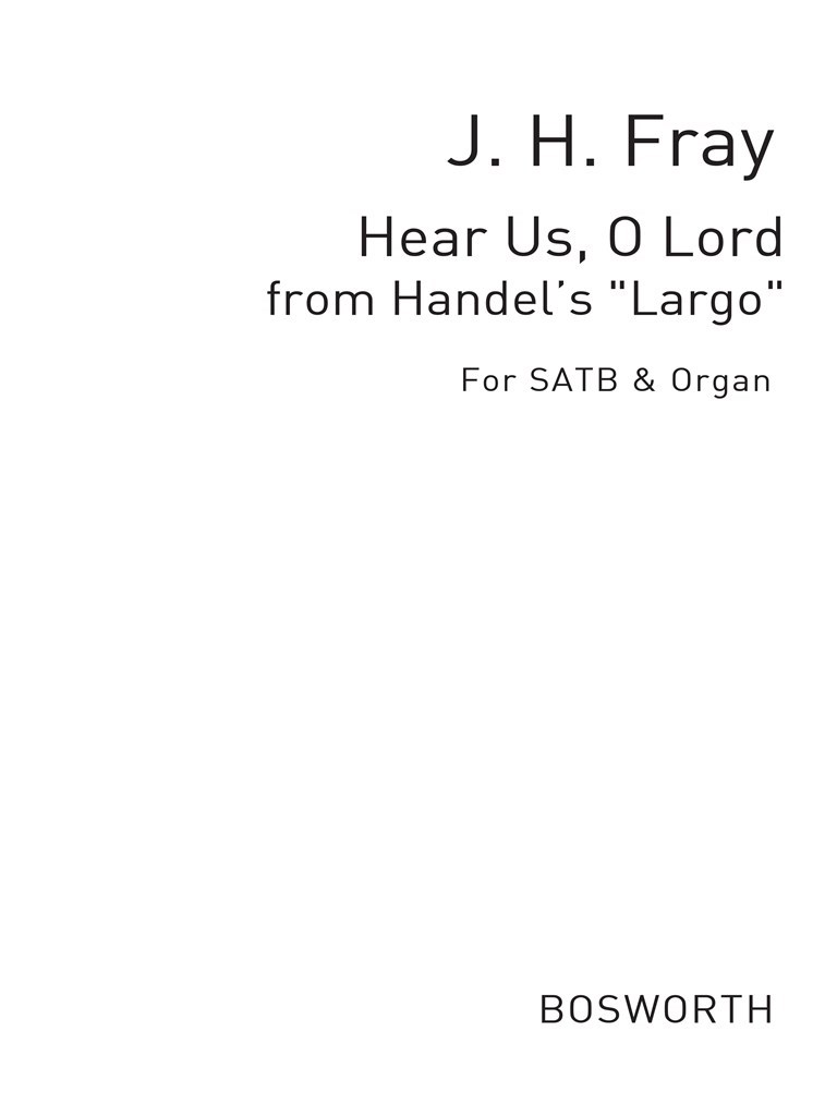 Fray, J H Hear Us O Lord Handel, Gf